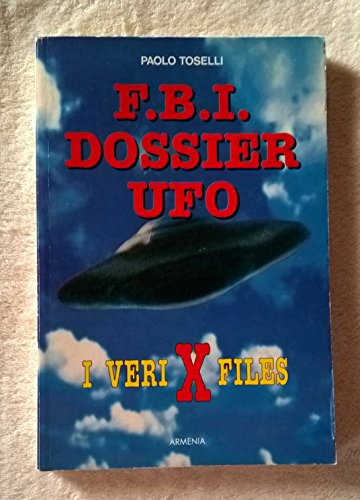 F.B.I DOSSIER UFO. I VERI X-FILE ARMENIA 1996