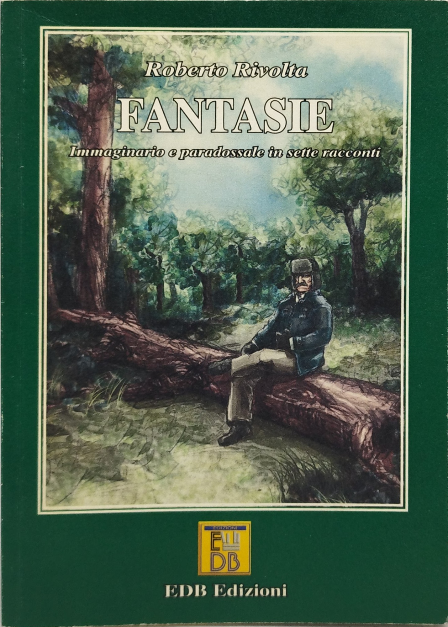 fantasie immaginario e paradossale in sette racconti