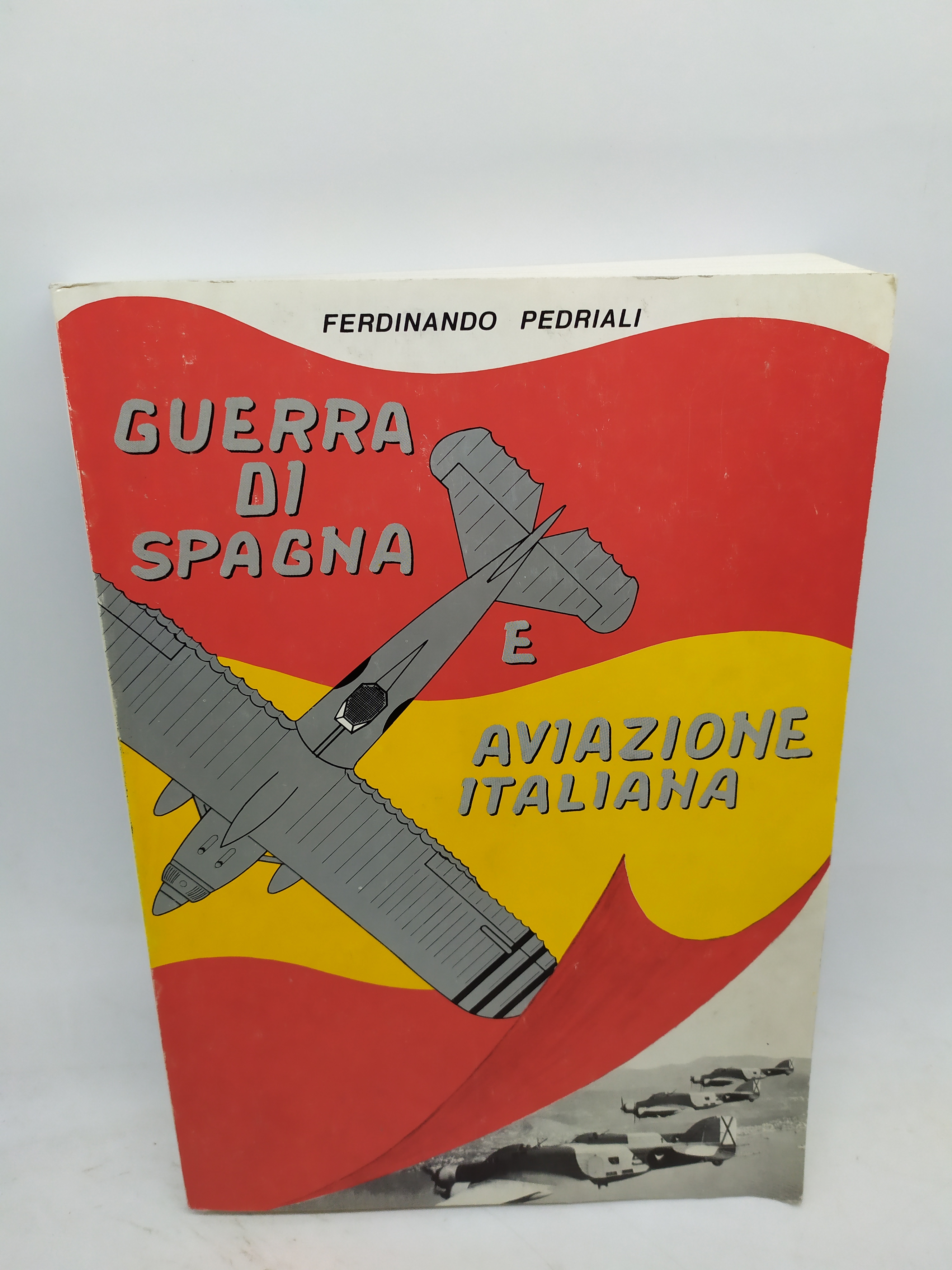 ferdinando pedriali guerra di spagna e aviazione italiana