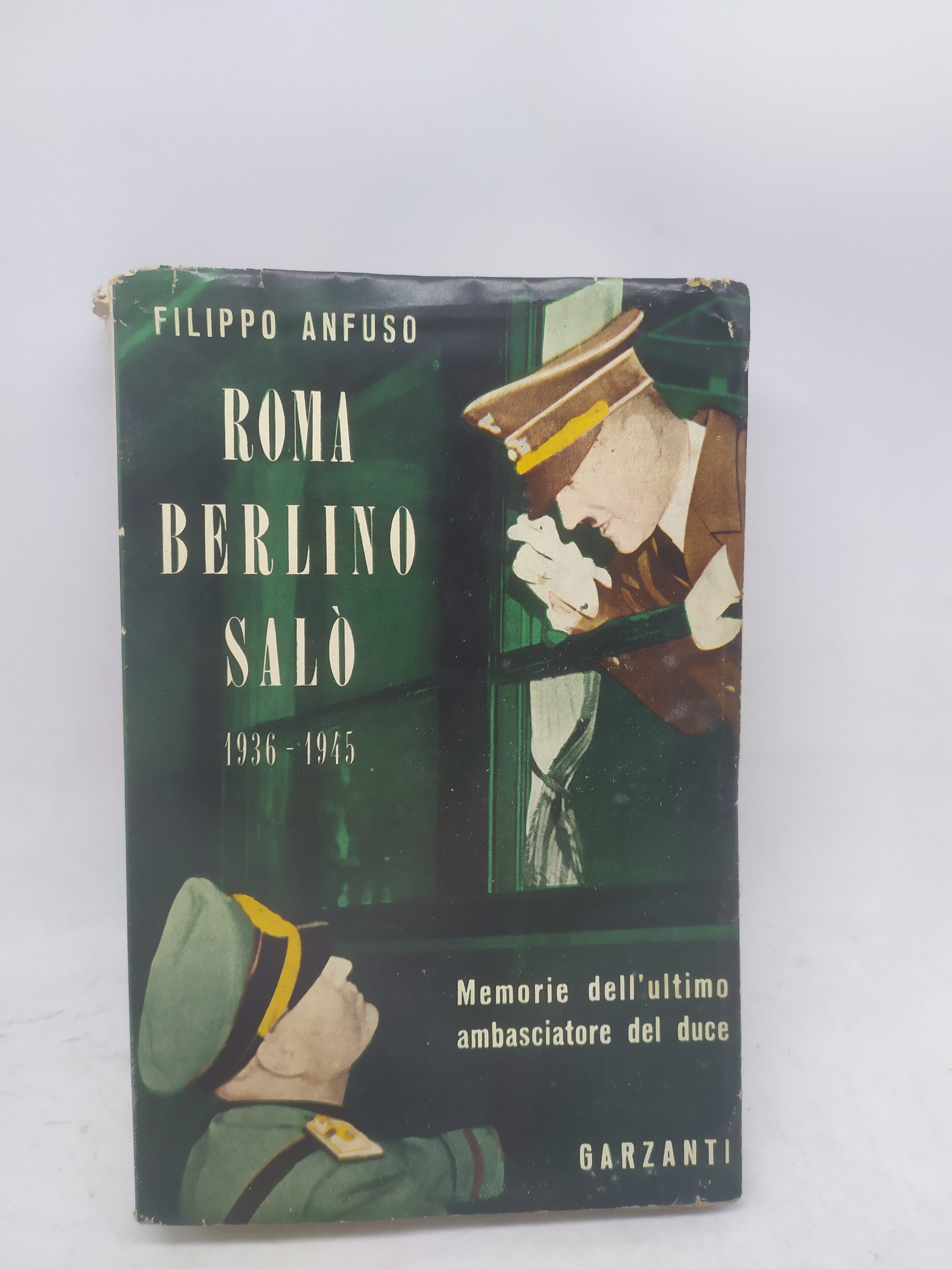 filippo anfuso roma berlino salò 1936-1945 memorie dell'ultimo ambasciatore del …