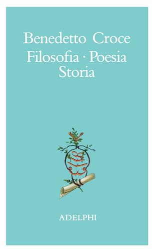 Filosofia, poesia, storia. Pagine tratte da tutte le opere a …