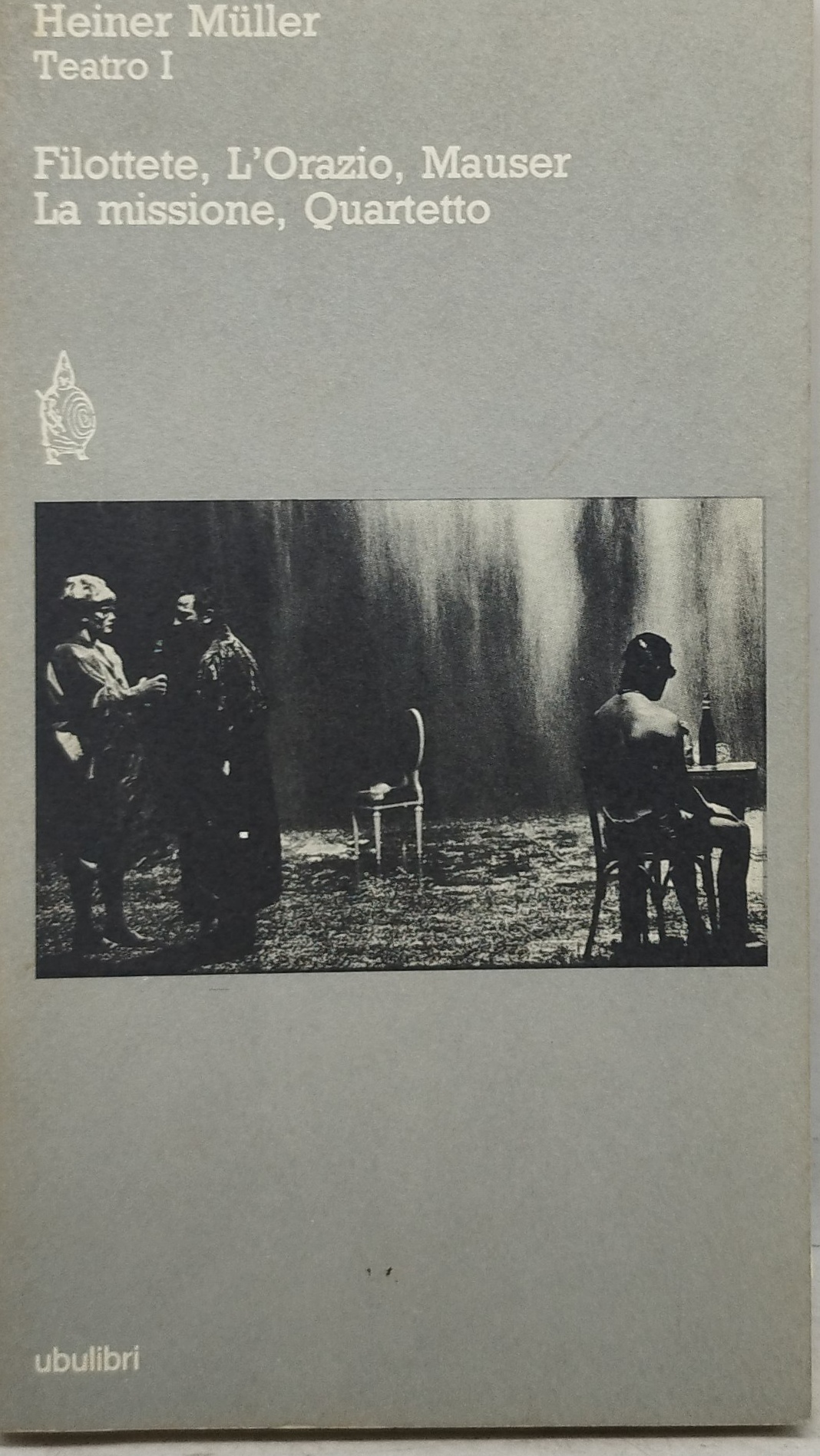 filottete l'ìorazio mauser la missione ,quartetto heiner muller teatro I