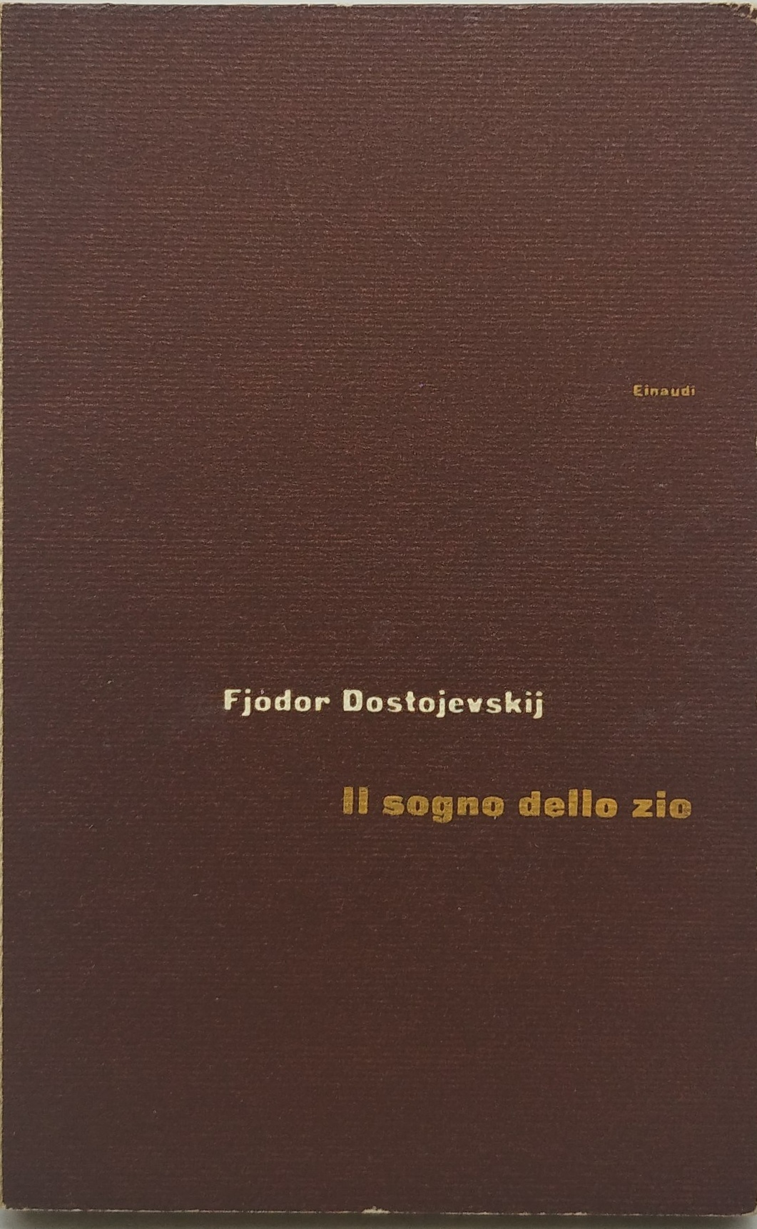 fjodor dostjeskij il sogno dello zio einaudi
