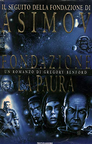 Fondazione. La paura. Il seguito del ciclo di Asimov