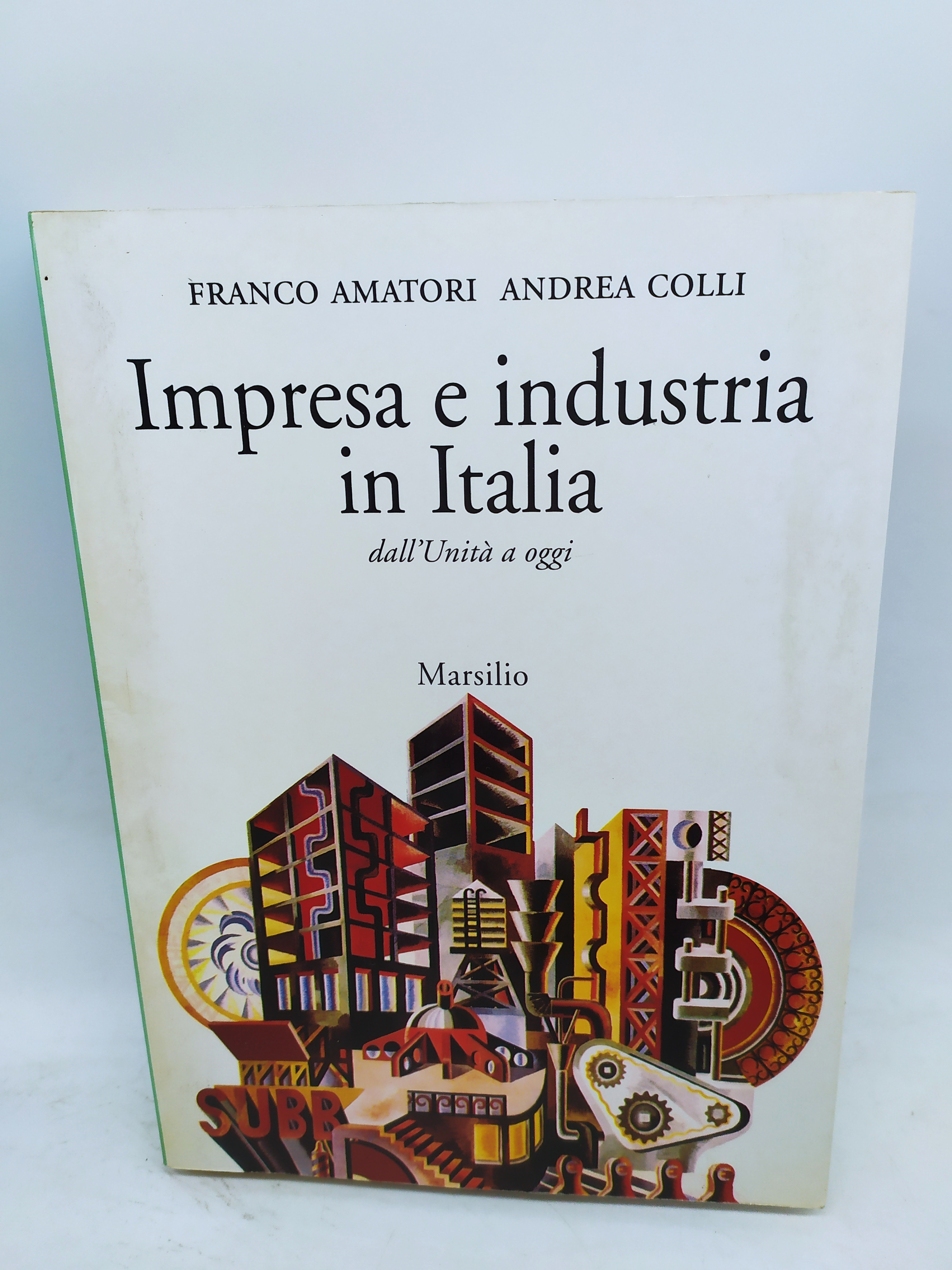 franco amatori e industria in italia dall'unità a oggi marsilio