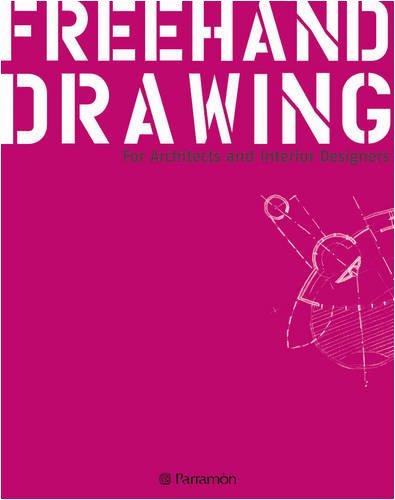 Freehand Drawing: For Architects and Interior Designers