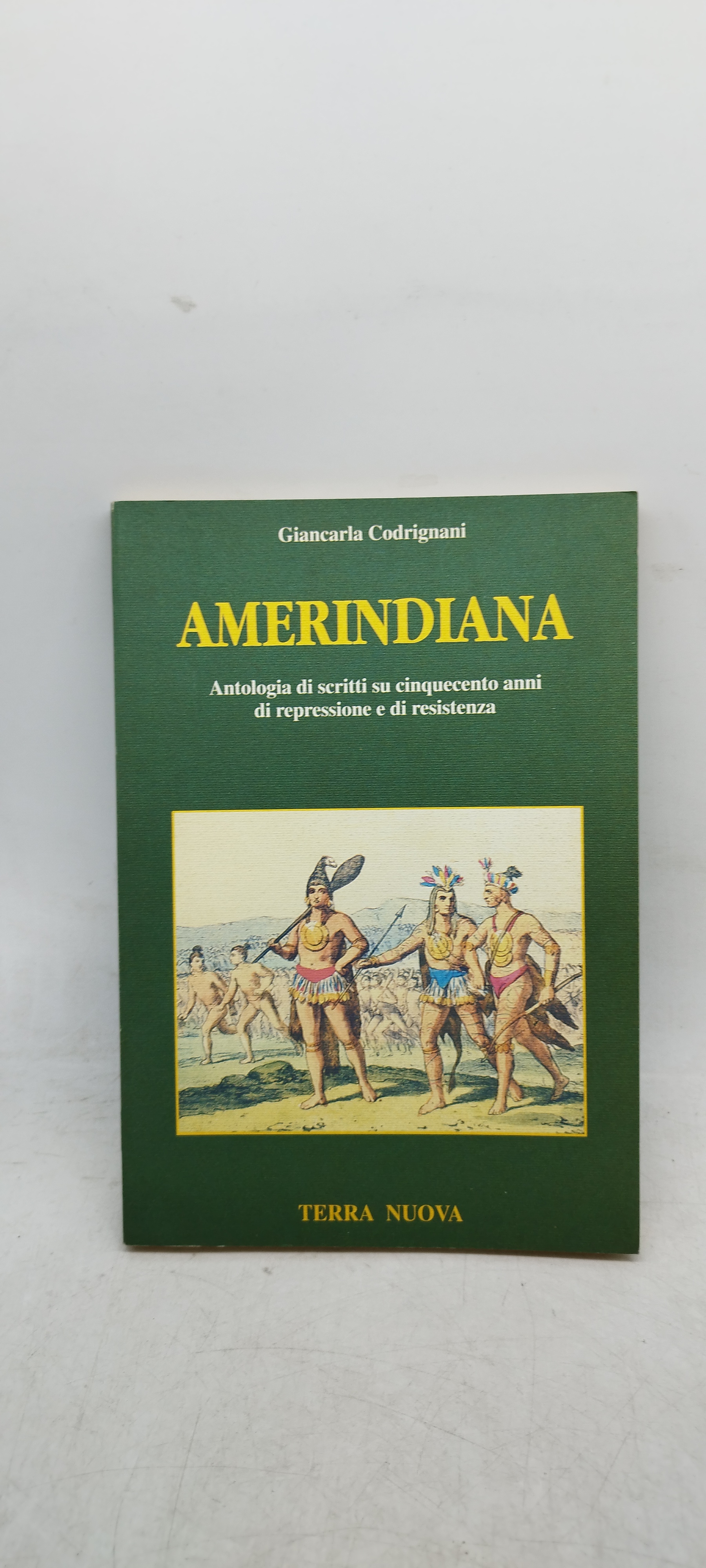 giancarlo codrignani amerindiana antologia di scritti su cinquecento anni di …