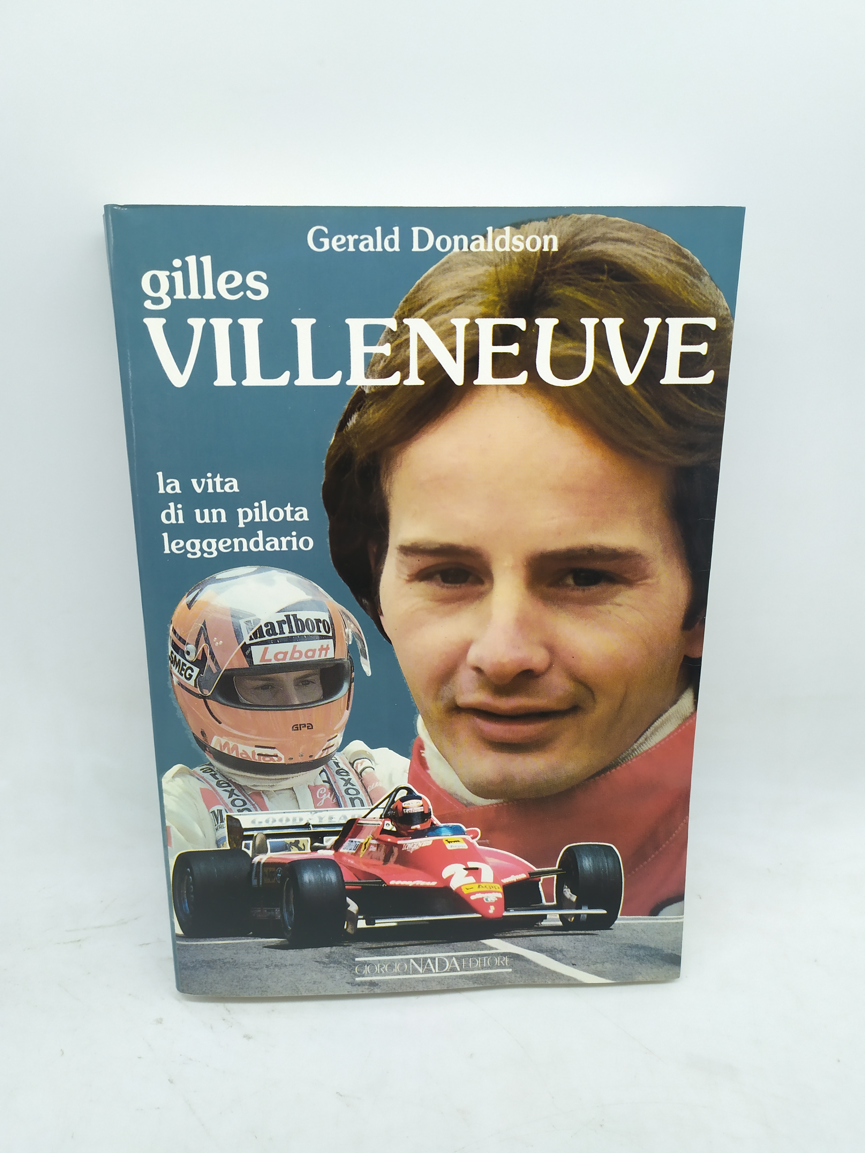 gilles villeneuve la vita di un pilota leggendario giorgio nada …