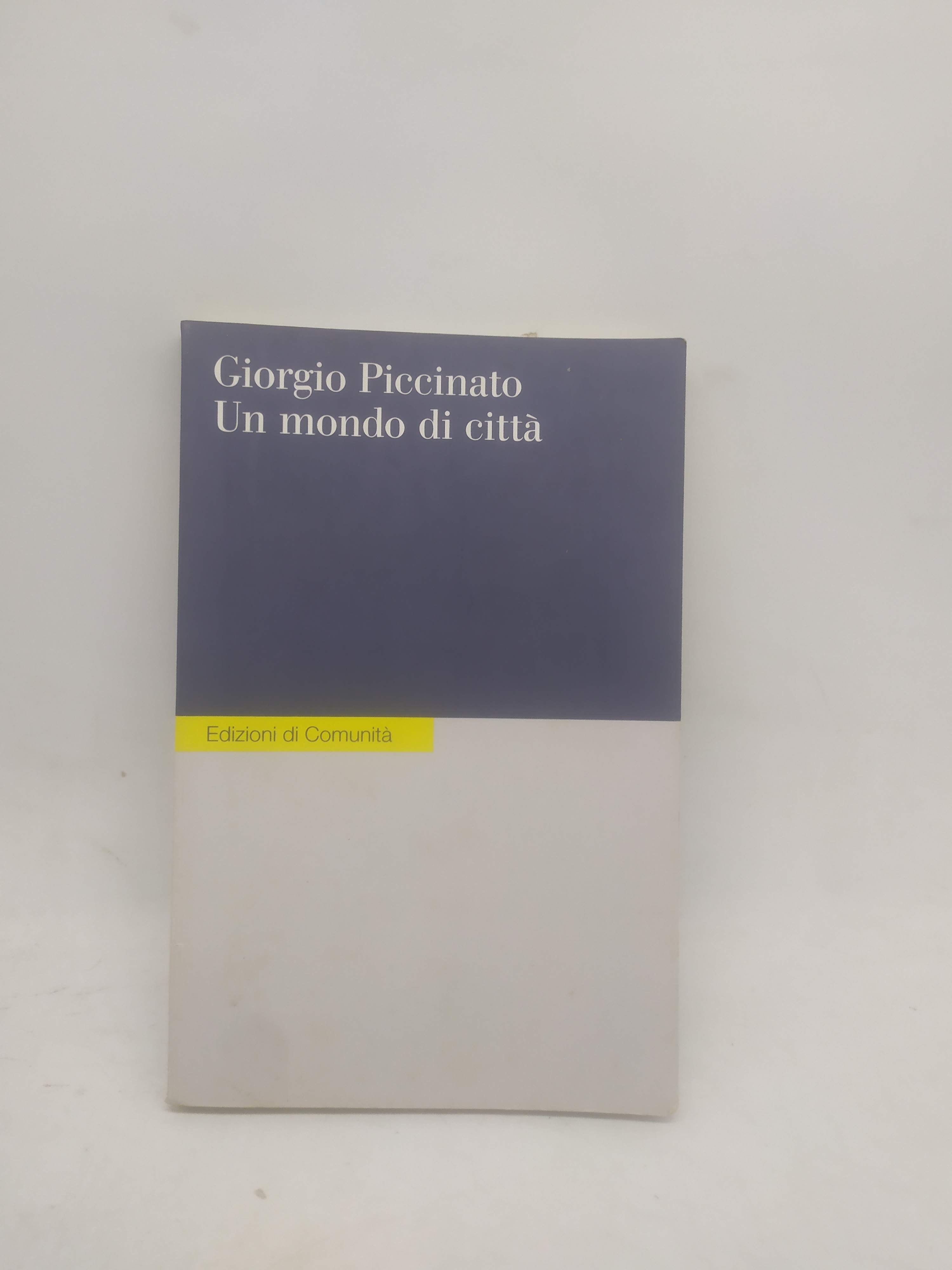 giorgio piccinato un mondo di città edizioni di comunità