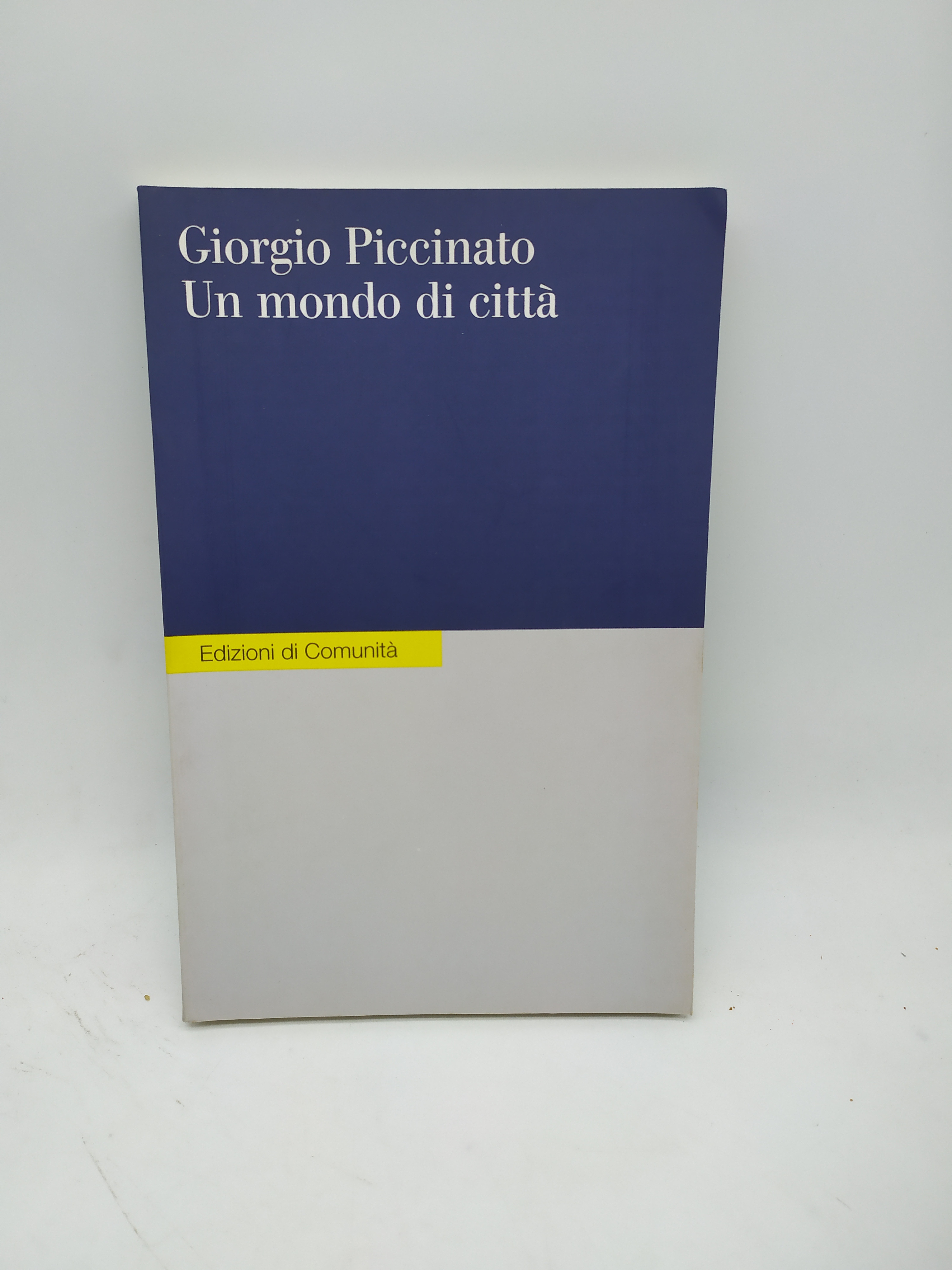 giorgio piccinato un mondo di citta' edizioni di comunità