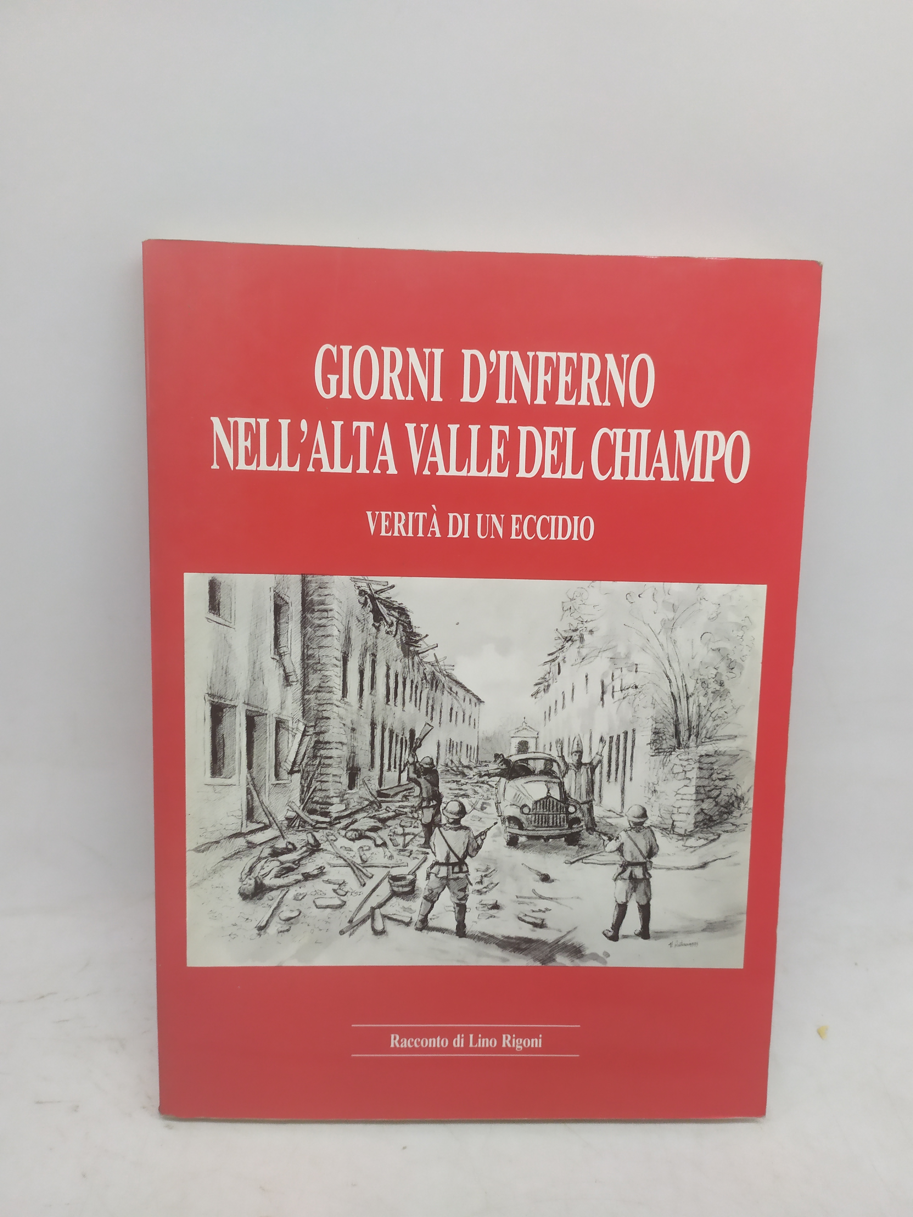 giorni d'inferno nell'alta valle del chiampo verità di un eccidio