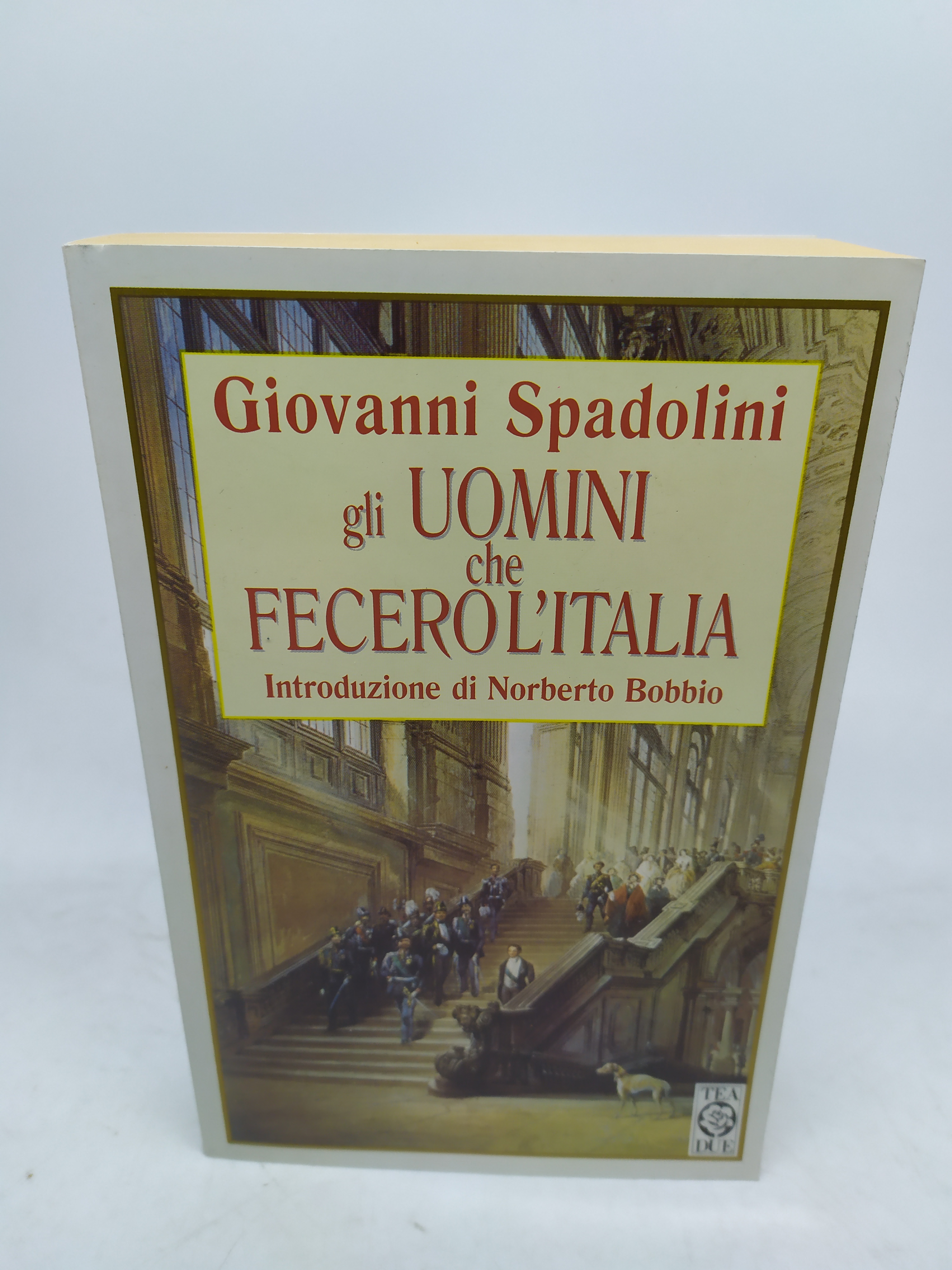 giovanni spadolini gli uomini che fecero l'italia tea due