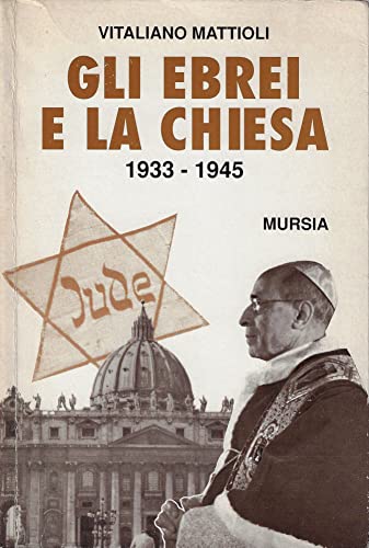 Gli ebrei e la Chiesa (1933-1945)