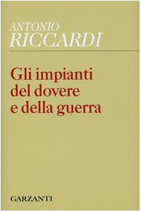 Gli impianti del dovere e della guerra