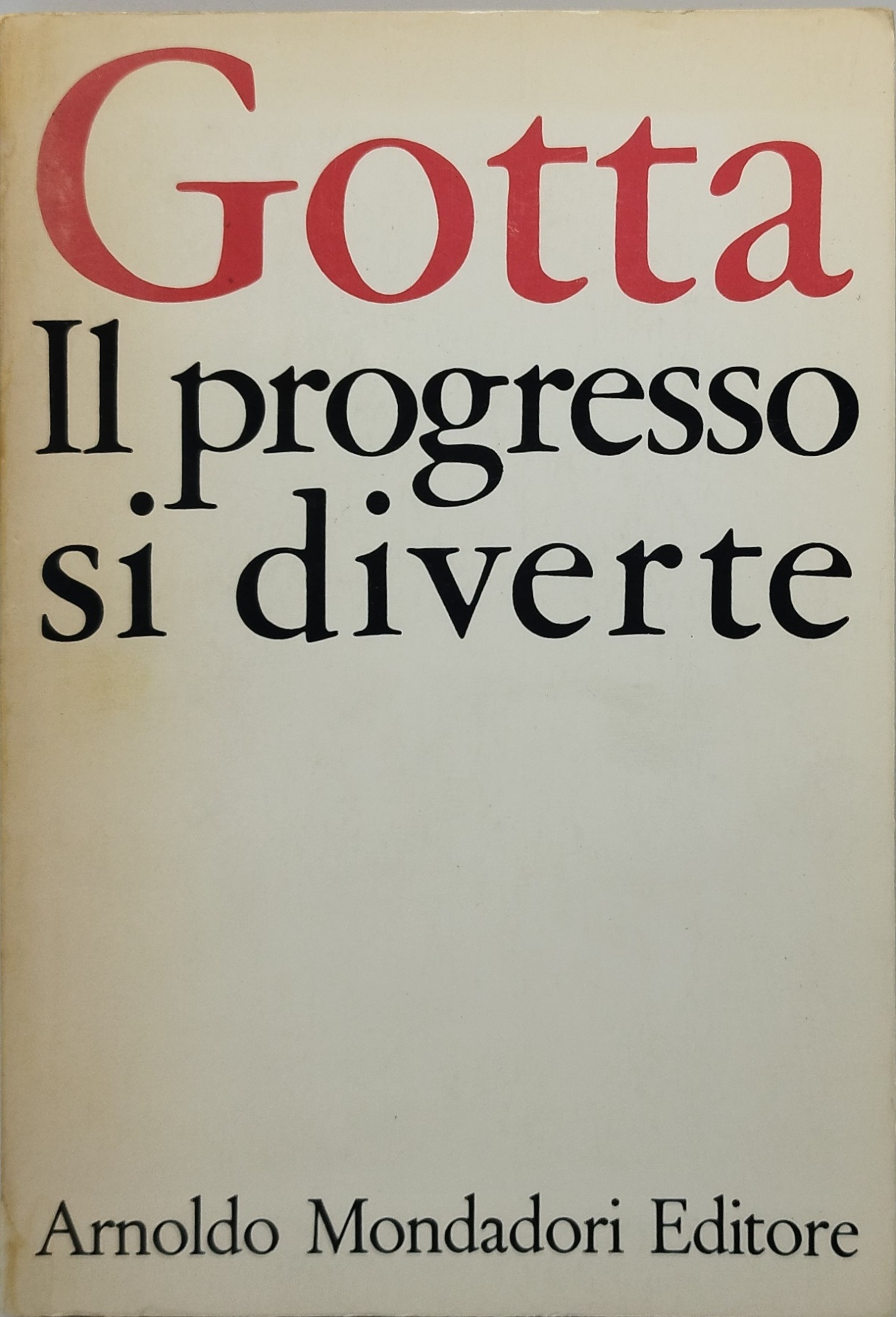 gotta il progresso si diverte