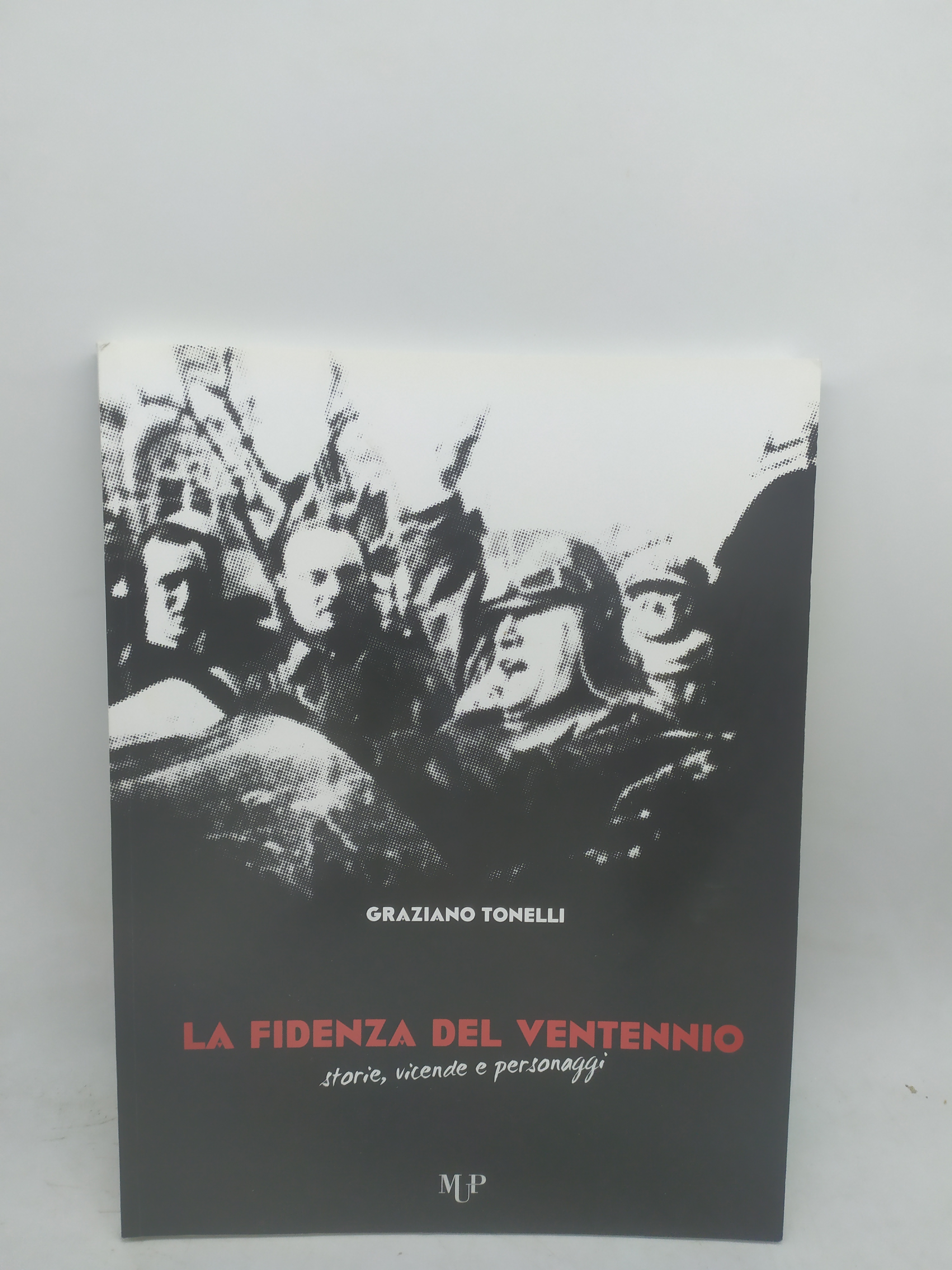 graziano tonelli la fidenza del ventennio storie vicende e personaggi