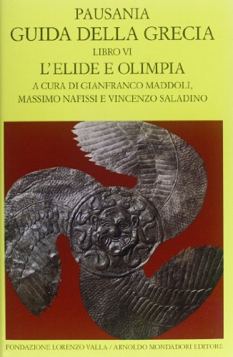 Guida della Grecia. L'Elide e l'Olimpia (II parte) (Vol. 6)