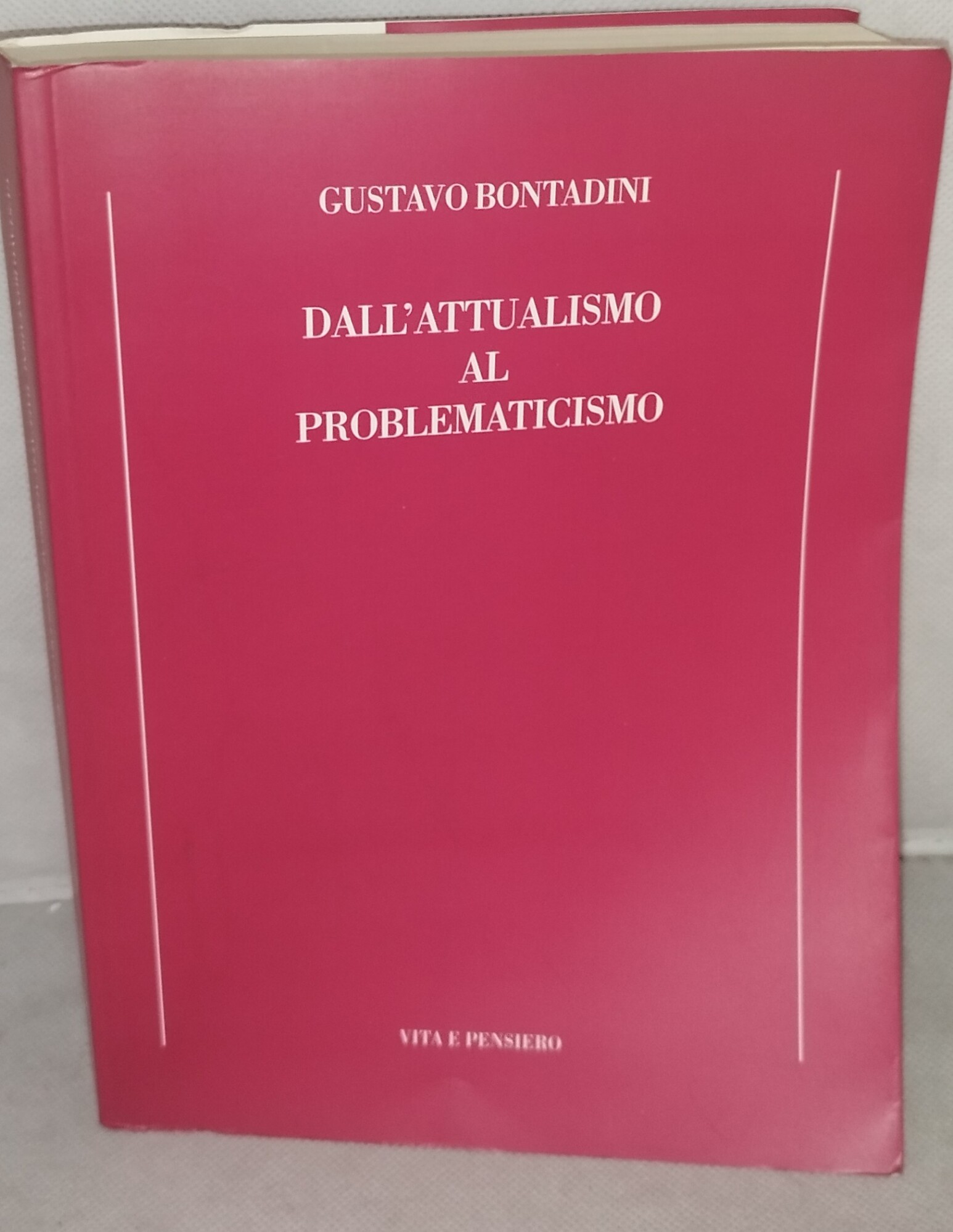 gustavo bontadini dall'attualismo al problematicismo
