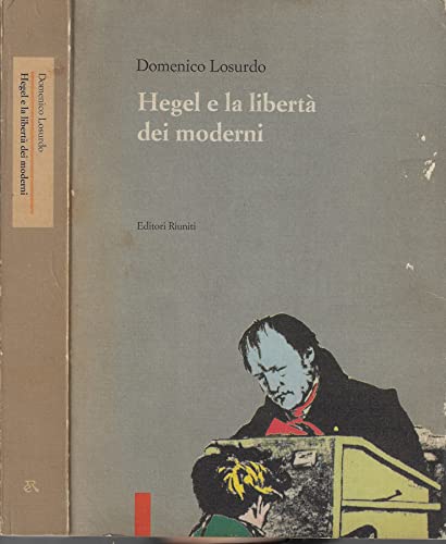 Hegel e la libertà dei moderni