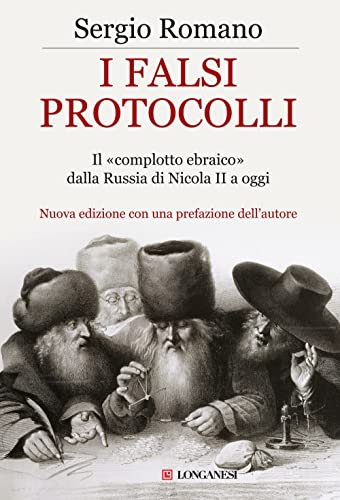 I falsi protocolli. Il «complotto ebraico» dalla Russia di Nicola …
