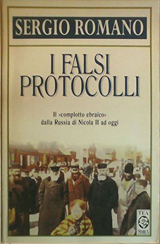 I falsi protocolli. Il «complotto ebraico» dalla Russia di Nicola …