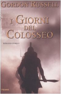 I giorni del Colosseo Gordon Russel