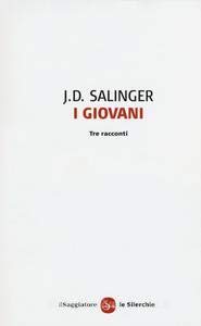 I giovani. Tre racconti. Il saggiatore editore.