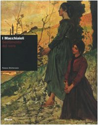 I Macchiaioli. Sentimento del vero. Catalogo della mostra (Torino, 16 …