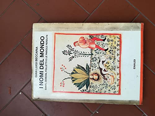 I nomi del mondo. Santi, demoni, folletti e le parole …