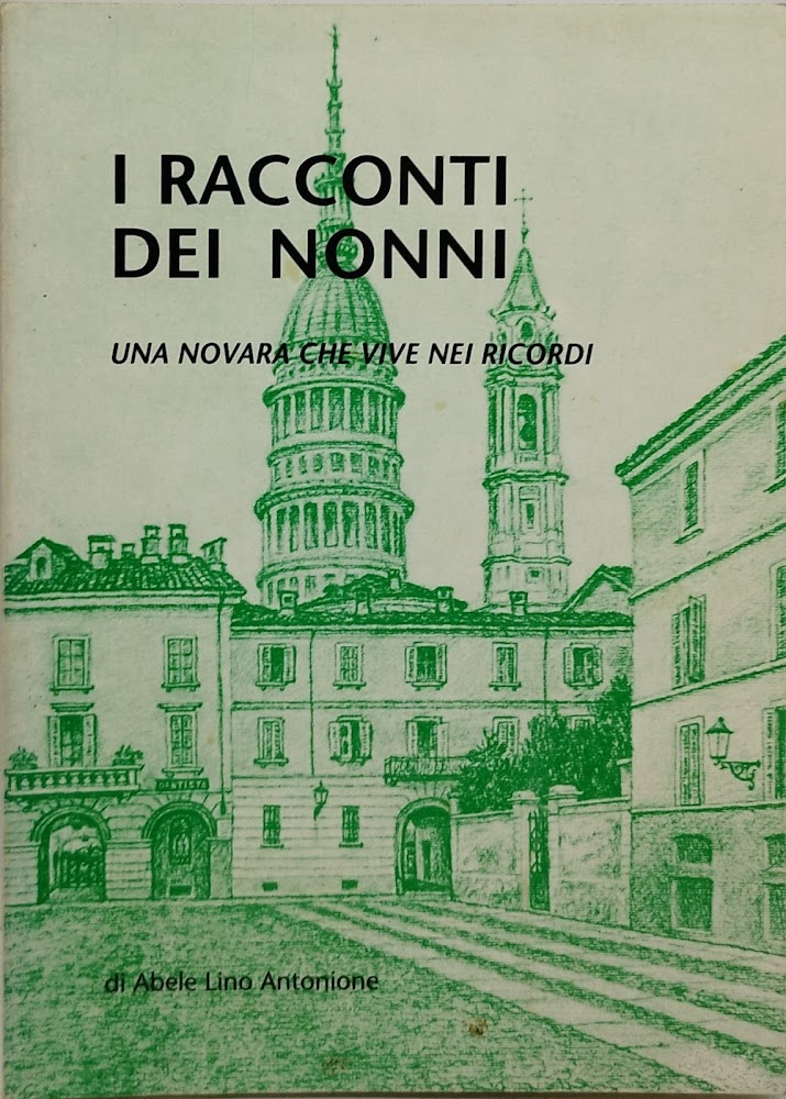 i racconti dei nonni una novarache vive nei ricordi