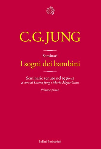 I sogni dei bambini. Seminario tenuto nel 1936-41 (Vol. 1)