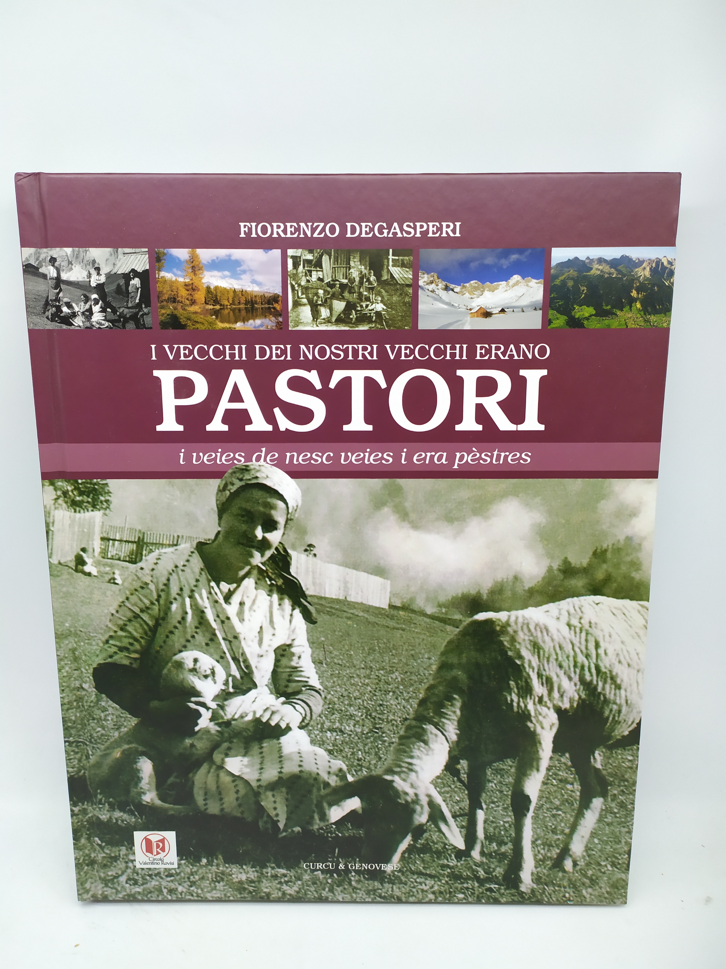 i vecchi dei nostri vecchi erano pastori fiorenzo degasperi