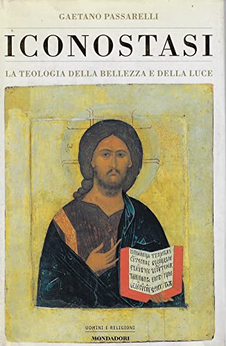 Iconostasi. La teologia della bellezza e della luce