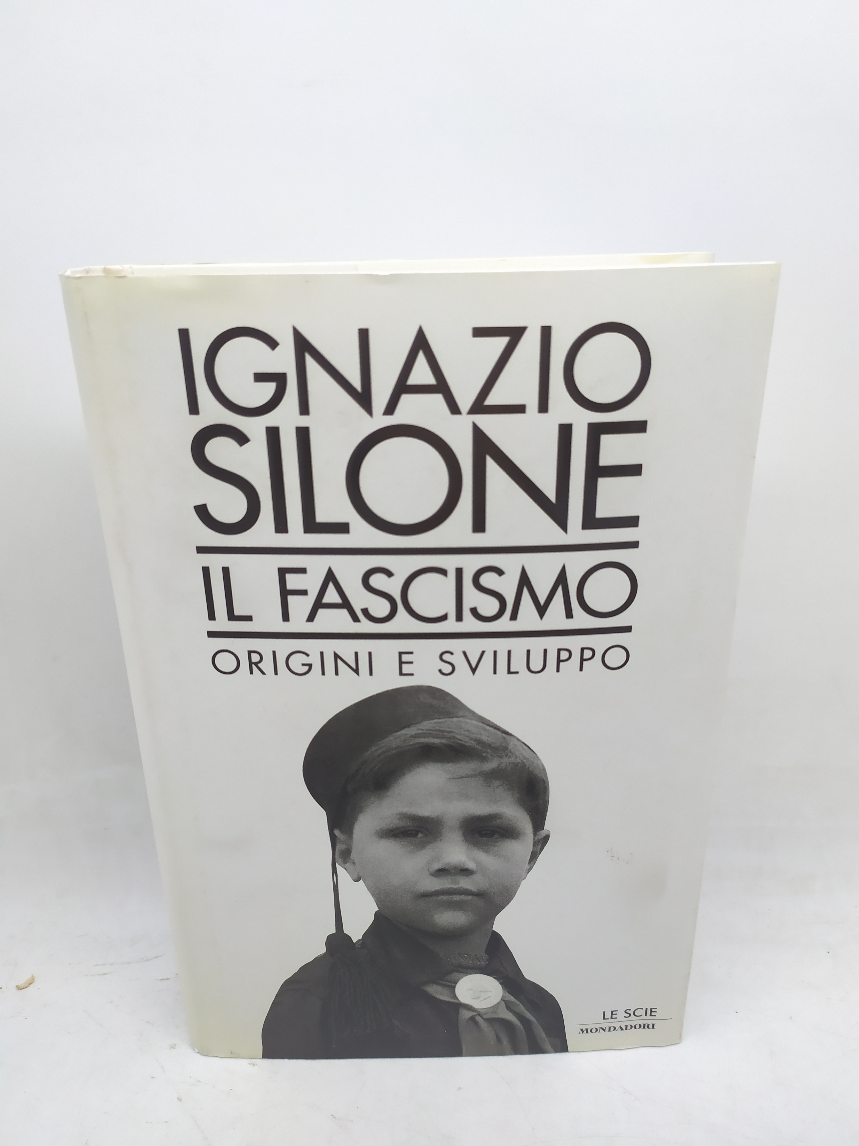 ignazio silone il fascismo origini e sviluppo le scie mondadori