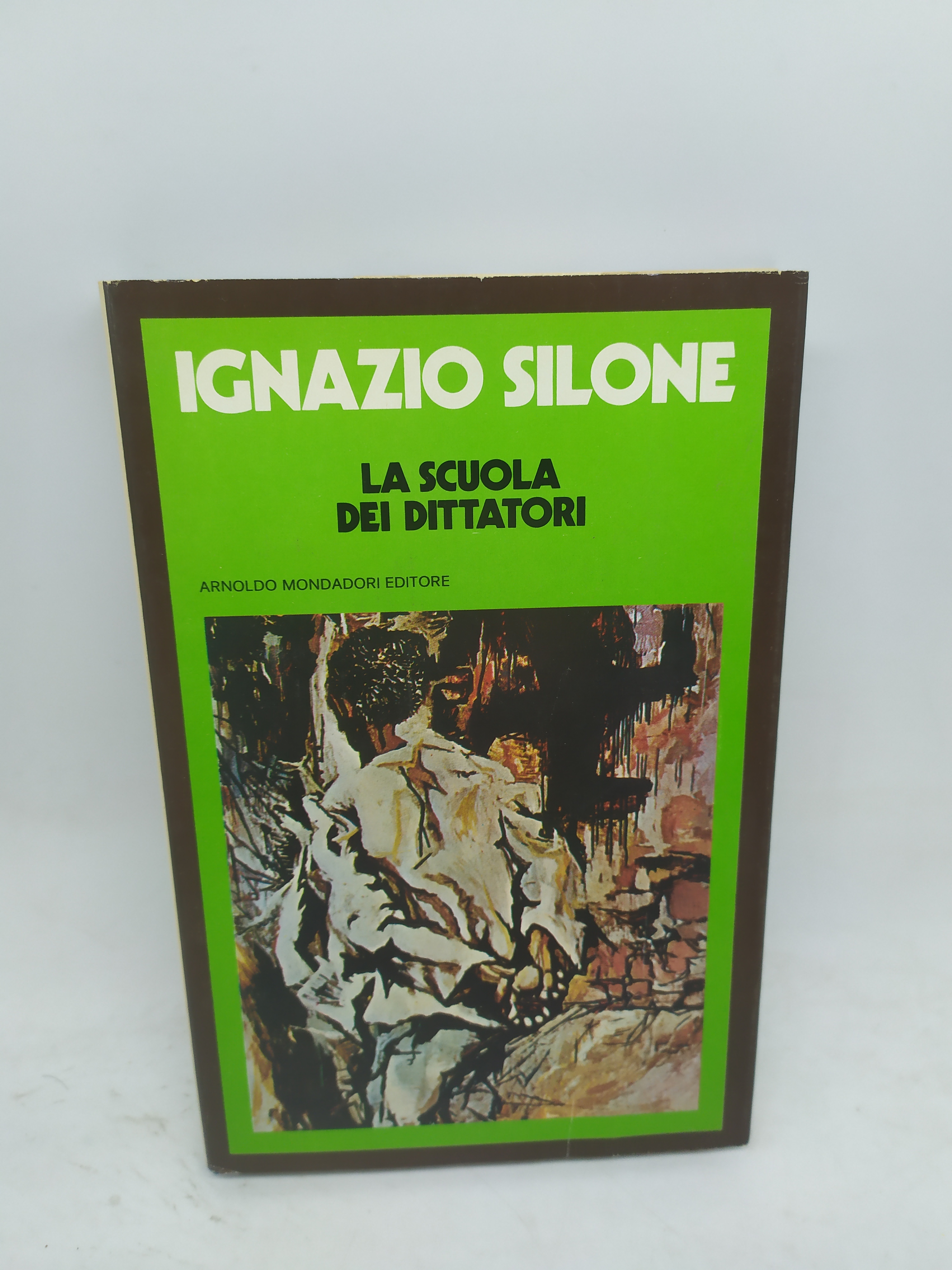 ignazio silone la scuola dei dittatori mondadori
