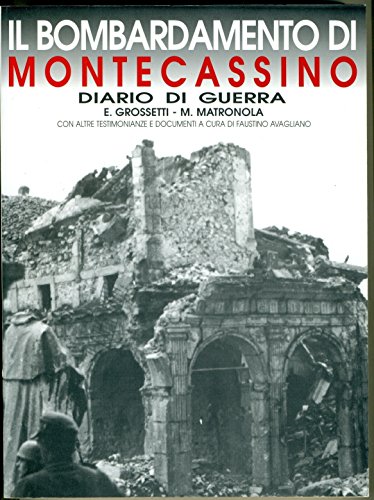 IL BOMBARDAMENTO DI MONTECASSINO: DIARIO DI GUERRA. A cura dei …