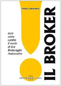 Il broker. Ecco come cambia il modo di fare brokeraggio …