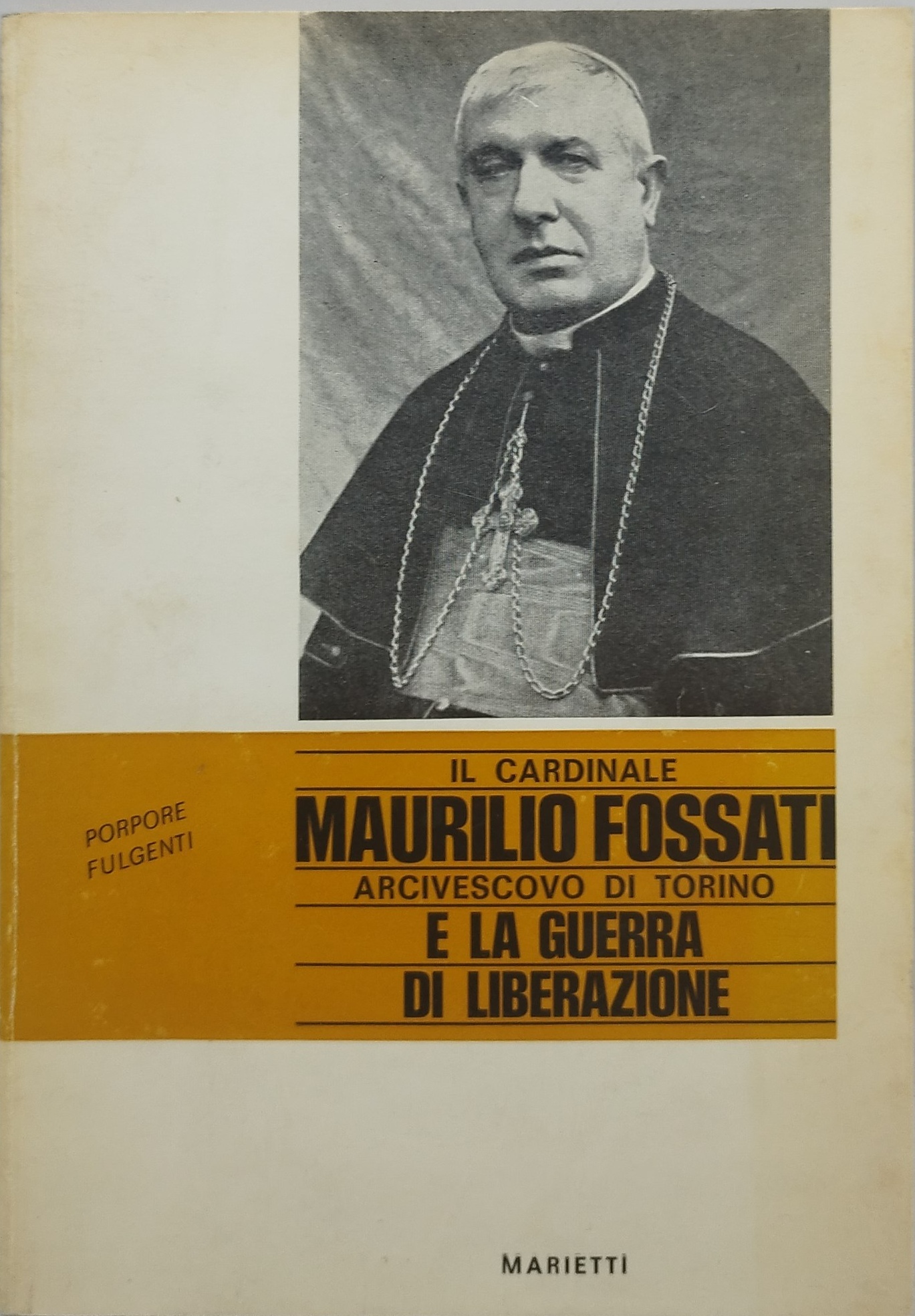 il cardinale maurilio fossati arcivescovo di torino e la guerra …