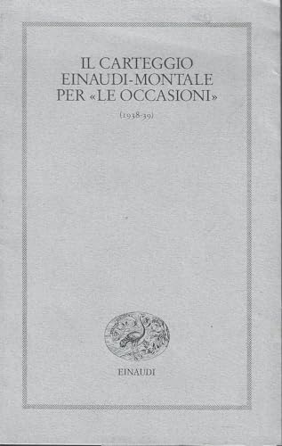 Il Carteggio Einaudi-Montale Per "Le Occasioni" (1938-39)
