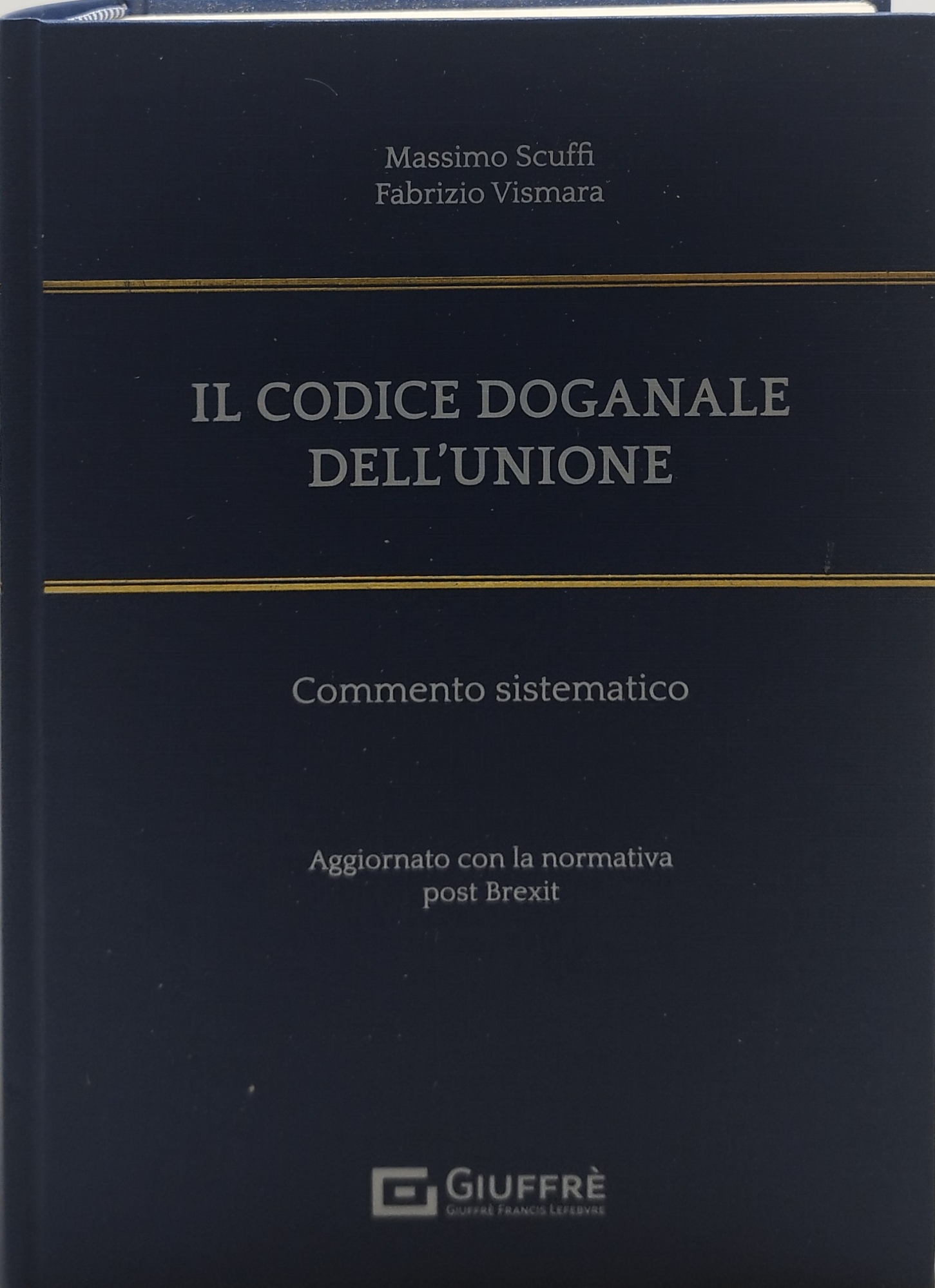 il codice doganale dell'unione commento sistematico