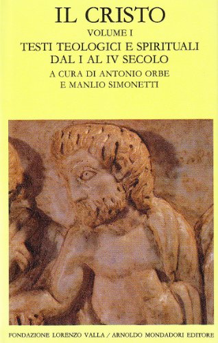 Il Cristo. Testi teologici e spirituali in lingua greca dal …
