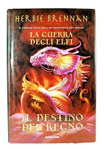 Il destino del regno. La guerra degli elfi