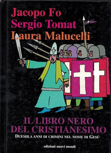 Il libro nero del cristianesimo. Duemila anni di