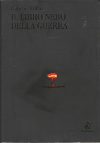 Il libro nero della guerra. Politica, conflitti e società dal …