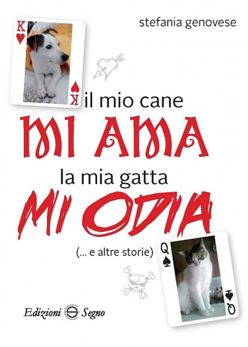 Il mio cane mi ama la mia gatta mi odia …