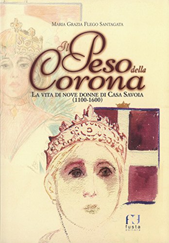 Il peso della corona - La vita di nove donne …