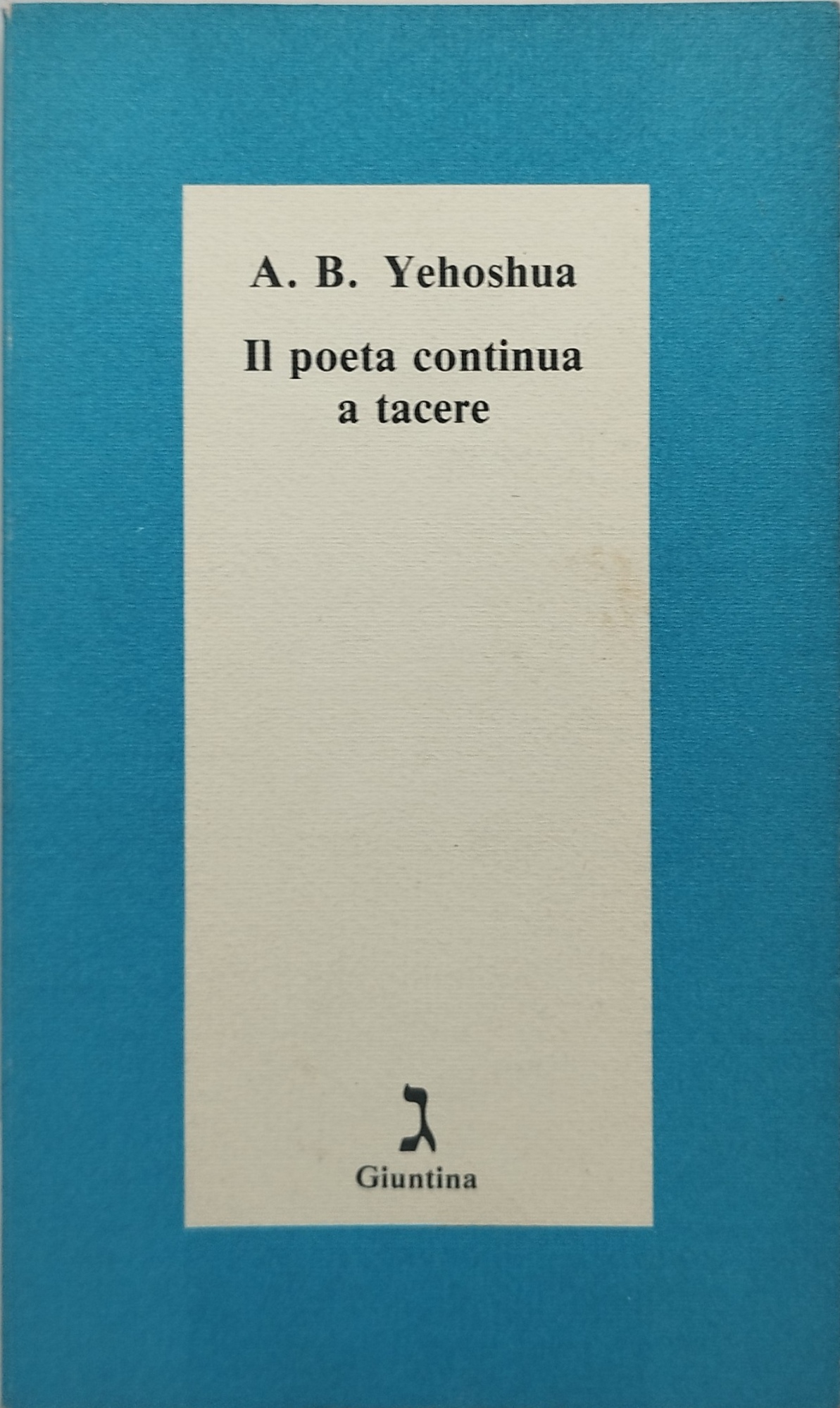 il poeta continua a tacere yehoshua giuntina