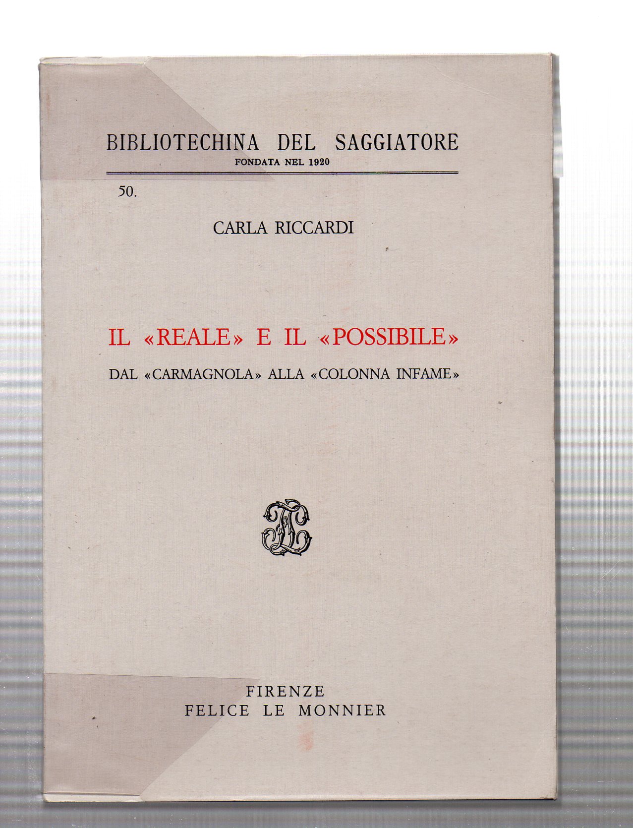 il reale e il possibile dal carmagnola alla colonna infame …