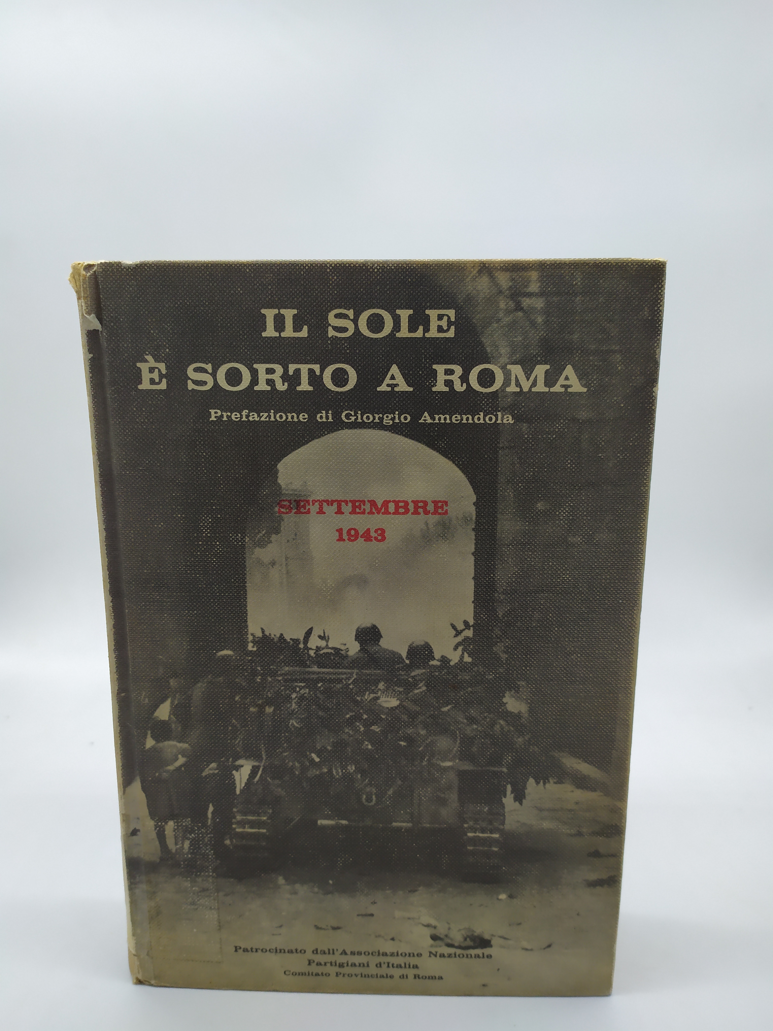 il sole e sorto a roma prefazione di giorgio amendola …