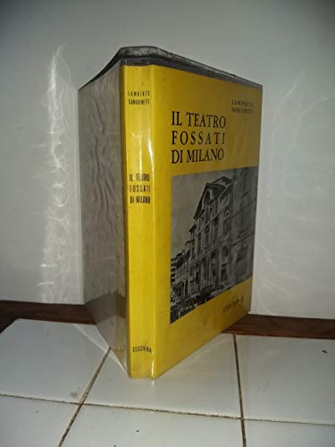 Il teatro Fossati di Milano. Dalla cronaca alla storia